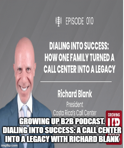 Growing-up-B2B-podcast-guest-Richard-Blank-Costa-Ricas-Call-Center.gif